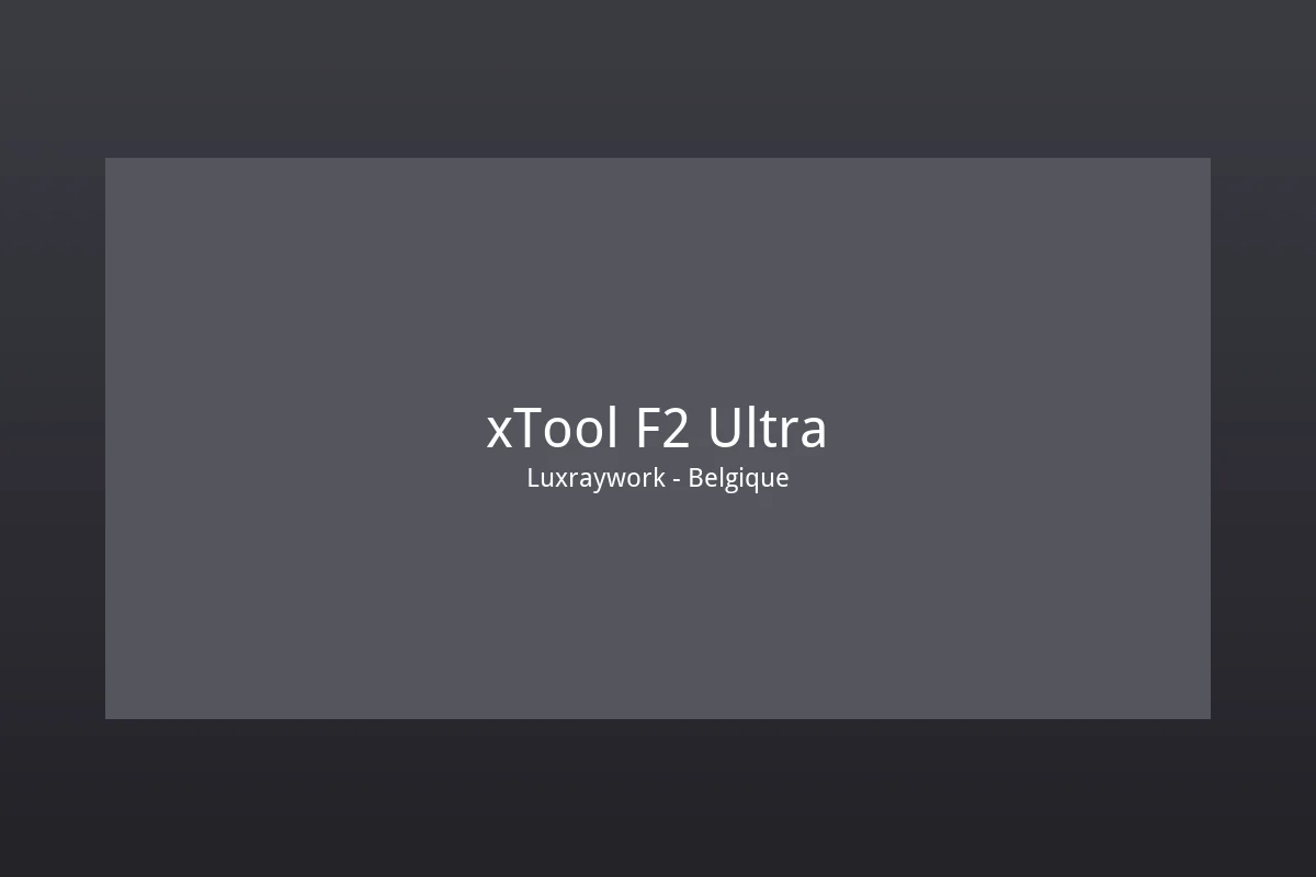 xTool F2 Ultra — laser hybride pour gravure ardoise à Jodoigne